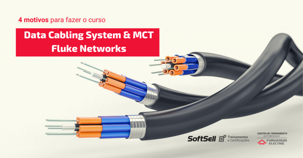 4 Motivos para fazer o Curso Data Cabling System | SoftSell